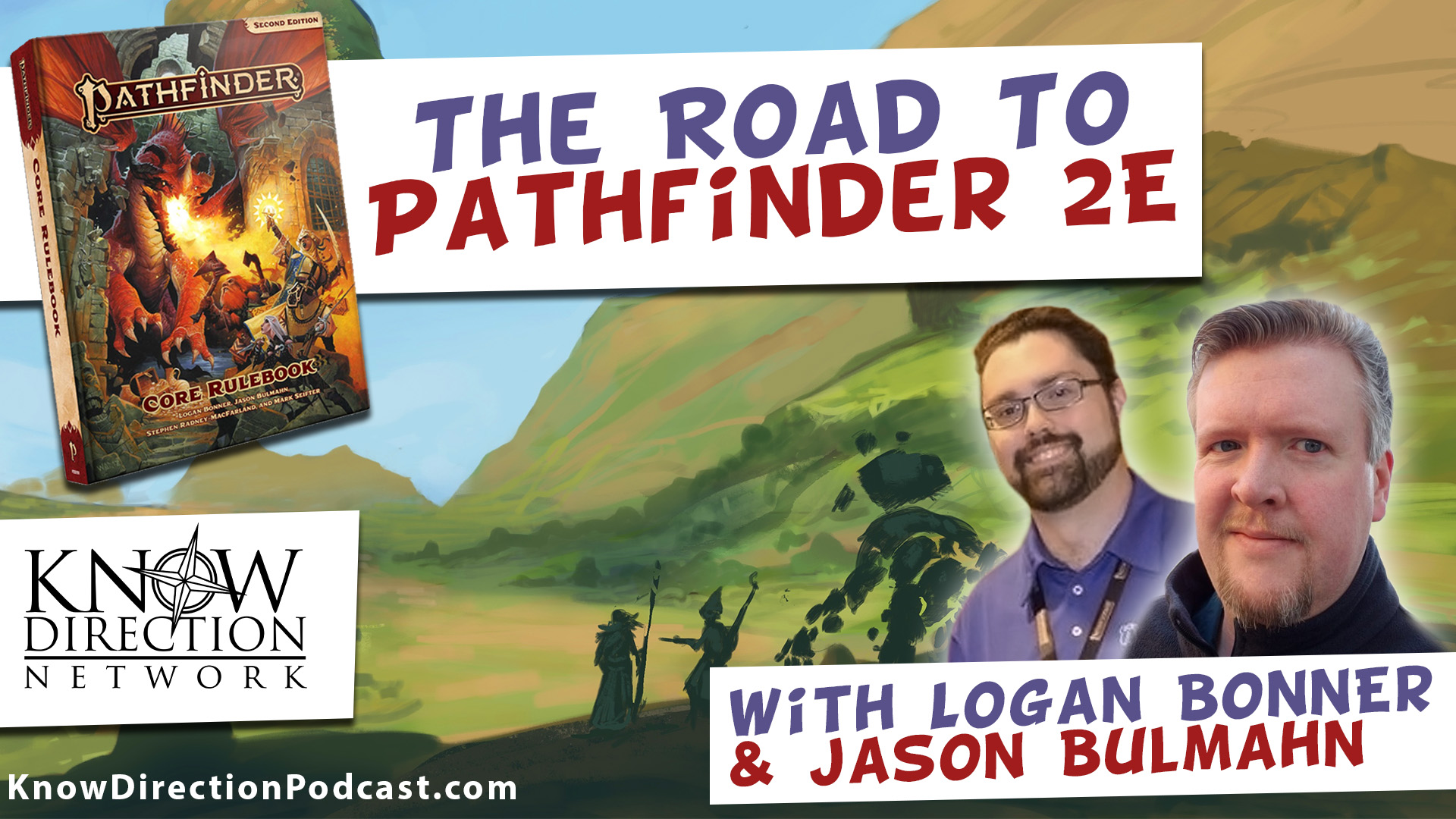 The Road to PF2 with Logan Bonner and Jason Bulmahn
